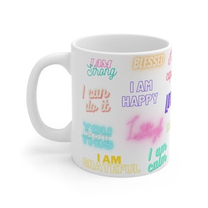 Positive Affirmation - Ceramic Mug 11oz