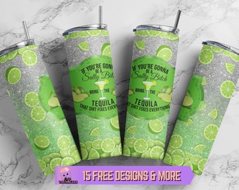 If You’re Gonna Be A Salty Bitch Bring The Tequila 20 oz Skinny Tumbler Sublimation Design, Funny Tumbler PNG Wrap Digital Instant Download
