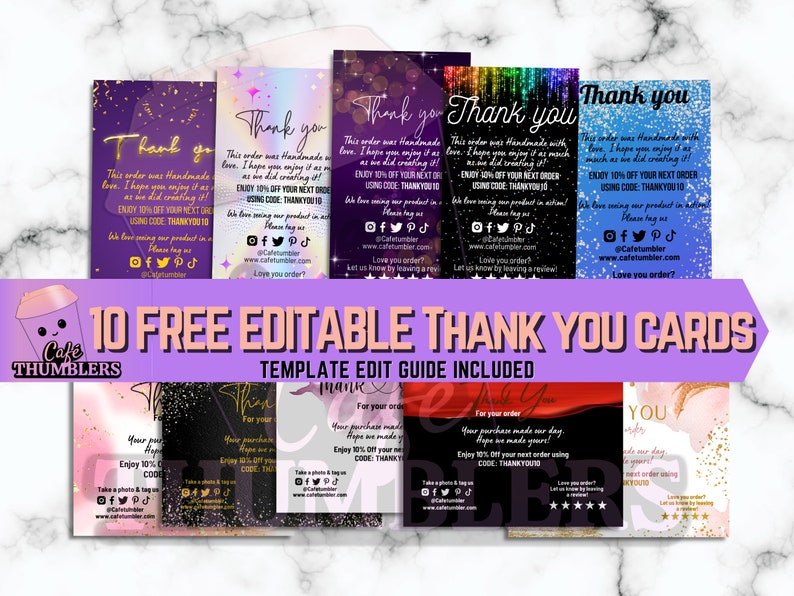 May include: Ten free editable thank you cards with a template edit guide included. The cards feature various colorful backgrounds with glitter and gold accents. The text on the cards includes "Thank you", "This order was handmade with love", "Enjoy 10% off your next order using code THANKYOU10", and "Love you order?"
