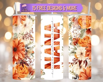 Nana Floral Custom 20 oz Skinny Tumbler Sublimation Design, Add Grandkids Name Tumbler, Grandmother Tumbler Digital Download,Grandma Tumbler