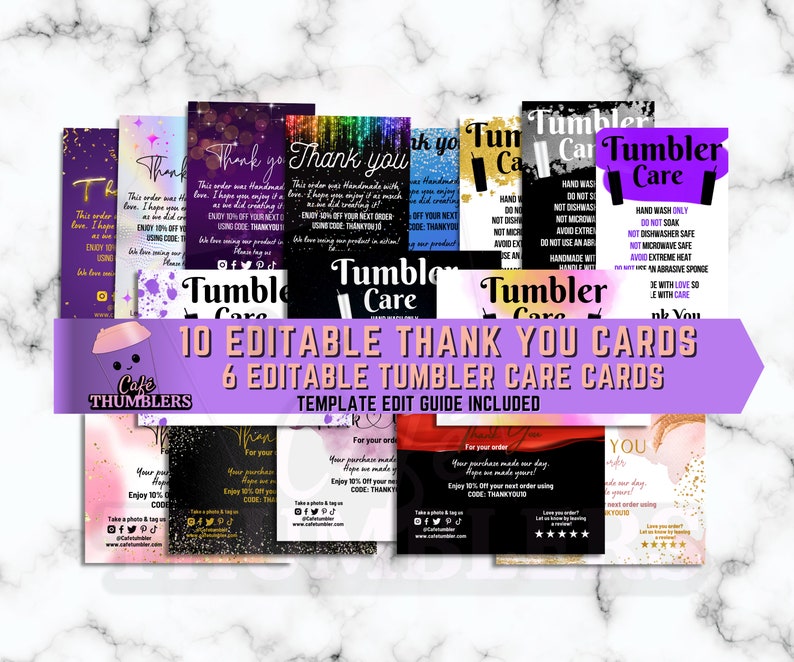 May include: A set of 10 editable thank you cards and 6 editable tumbler care cards. The cards feature various colorful backgrounds with glitter and gold accents. The text on the cards includes "Thank you", "Tumbler Care", and "Enjoy 10% off your next order".