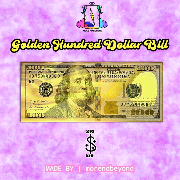 Golden Hundred Dollar Bill | Print | Money Printing | Gold | Digital File