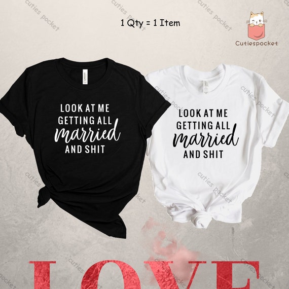 Look at Me Getting All Married and Shit Bachelorette Party - Etsy