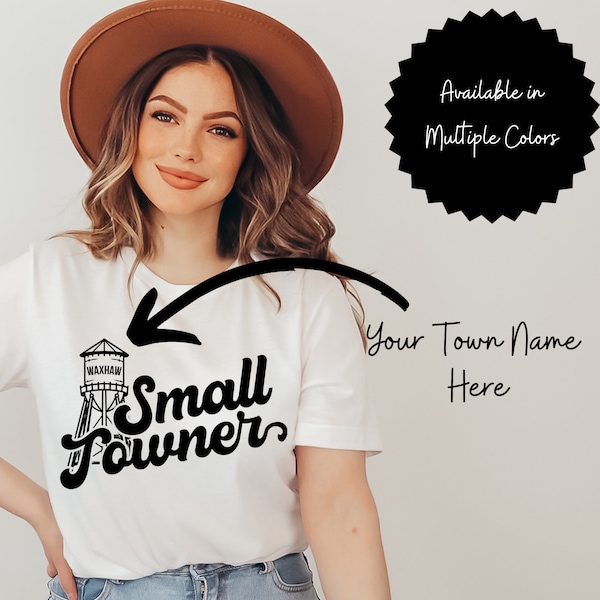 Small Towner Shirt, Small Town Shirt, Support your small town shirt, Love your small town Shirt, Gift for him, Gift for Her