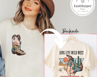 Long Live Cowgirls Shirt, Long Live Wild West Cowgirls, Cowgirl Shirt, Western Shirt, Country Shirt, Gift for Her