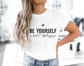 Sei du selbst Shirt, Liebe Shirt, Herz Shirt, inspirierendes Shirt, Selbstliebe Shirt, Frauen Shirt