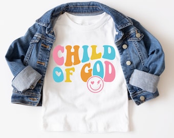 Child of God Toddler Shirt, Toddler shirt, Christian Shirt, Church Shirt, God Shirt, Shirt for Toddler