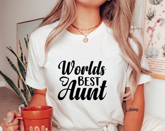 World's Best Aunt Shirt, Worlds Best Auntie Shirt, Best Aunt Shirt, Gift for Her, Shirt for Her, Gift for Aunt, New Aunt Shirt