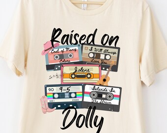 Raised on Dolly Shirt, Country Music Shirt, Cassette Shirt, Retro Shirt, Country Shirt, Cowgirl Shirt, Western Shirt, Gift for Her