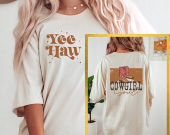 Yee Haw Shirt, Cowgirl Soul Shirt, Free Spirit Shirt, Western Shirt, Cow Girl Shirt, Cowgirl Boots Shirt