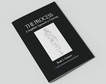 May include: Black and white book cover with the title "THE PROCESS: A Simplified Approach to Drawing" and the subtitle "Book 1: Gesture" with the text "-- words and pictures by Jarod Roberts". The cover features a pencil sketch of a woman standing.