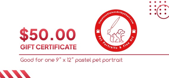 50 USD Gift Certificate for a 9” x 12” Pet Portrait