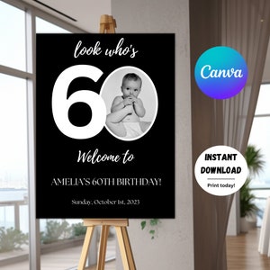 Editable 60th Birthday Welcome Sign, Look Who&#39;s Sixty Birthday Sign, Modern Black Birthday Welcome Party Poster, Photo Birthday Welcome Sign