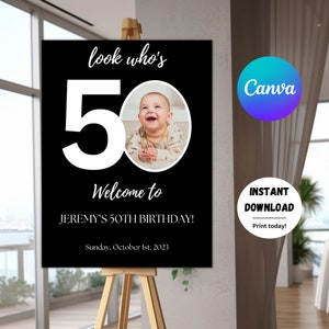 Editable 50th Birthday Welcome Sign, Look Who&#39;s Fifty Birthday Sign, Modern Black Birthday Welcome Party Poster, Photo Birthday Welcome Sign