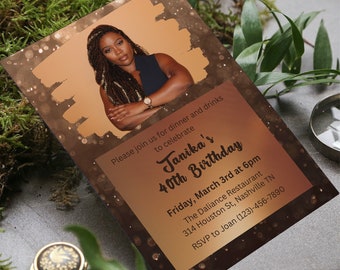May include: A brown and gold birthday invitation with a photo of a woman. The invitation reads "Please join us for dinner and drinks to celebrate Janika's 40th Birthday. Friday, March 3rd at 6pm. The Daliance Restaurant, 314 Houston St, Nashville TN. RSVP to Joan (123)-456-7890."