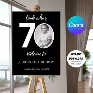 Editable 70th Birthday Welcome Sign, Look Who&#39;s Seventy Birthday Sign, Modern Black Birthday Welcome Party Poster, Photo Birthday Sign