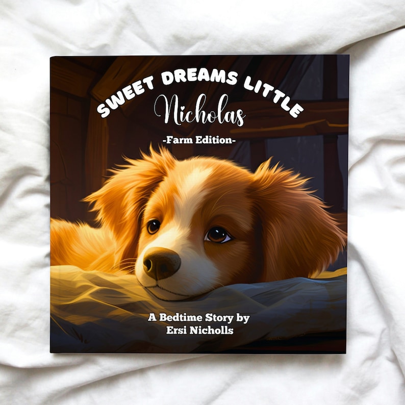 Puede incluir: Una portada de libro con un perro marr&oacute;n y blanco en una cama. El t&iacute;tulo es "Sweet Dreams Little Nicholas - Farm Edition -" y el texto debajo dice "A Bedtime Story by Ersi Nicholls".