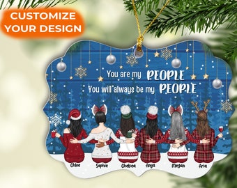 You Are My People, You'll Always Be My People - Christmas Gifts For Best Friends - Personalized Christmas Ornament
