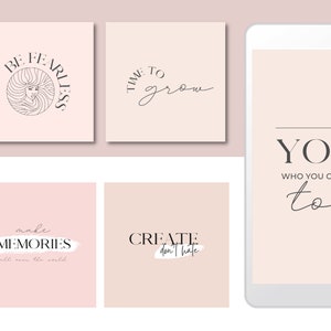 May include: Four pink and beige digital illustrations with motivational quotes. The first image says "Be Fearless". The second image says "Time to grow". The third image says "Make Memories all over the world". The fourth image says "Create don't hate".