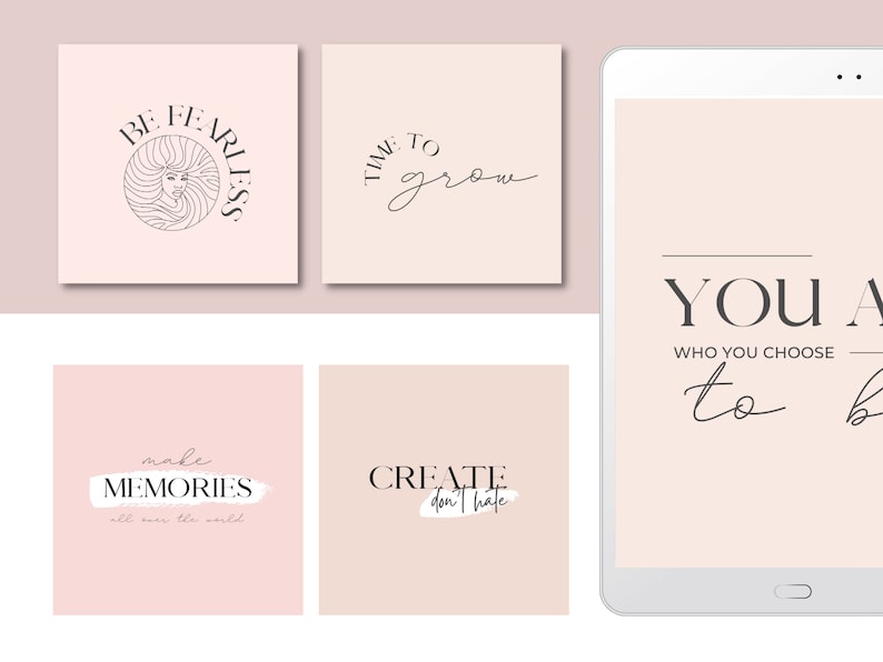 May include: Four pink and beige digital illustrations with motivational quotes. The first image says "Be Fearless". The second image says "Time to grow". The third image says "Make Memories all over the world". The fourth image says "Create don't hate".