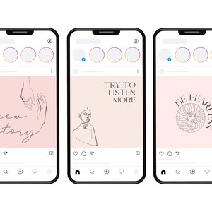 May include: Three Instagram phone screen mockups with pink backgrounds and black outlines. The first mockup features a line drawing of two hands with the text "new story". The second mockup features a line drawing of a woman's face with the text "Try to listen more". The third mockup features a line drawing of a woman's face with flowing hair and the text "Be fearless".