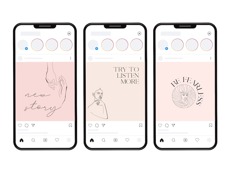 May include: Three Instagram phone screen mockups with pink backgrounds and black outlines. The first mockup features a line drawing of two hands with the text "new story". The second mockup features a line drawing of a woman's face with the text "Try to listen more". The third mockup features a line drawing of a woman's face with flowing hair and the text "Be fearless".
