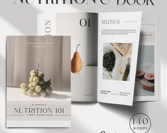 May include: A nutrition e-book cover with a white background and a green grape cluster on the front. The title is "Nutrition 101: A Guide to Nutritious Eating" by Christine W. The cover also features the text "Achieving Optimal Health Through Diet". The e-book is 140 pages long and is an editable Canva template.