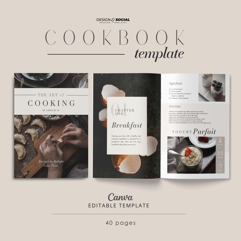 May include: A cookbook template with a black and white photo of a hand making dumplings on a wooden surface. The cover of the cookbook says "The Art of Cooking" by Carolin W. The inside pages show a recipe for a yogurt parfait with a photo of the parfait and a list of ingredients and directions.