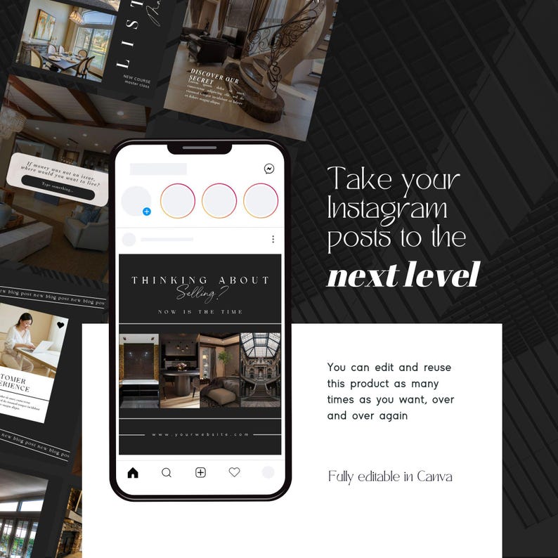 May include: A black and white Instagram post template with the text "Thinking About Selling? Now is the Time" and a photo of a luxurious home interior. The template is fully editable in Canva.