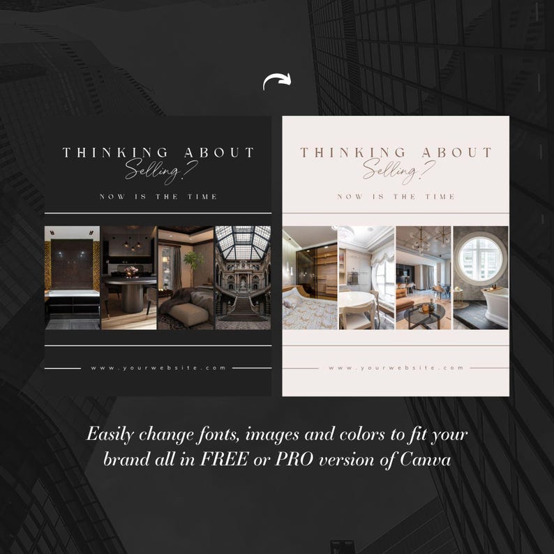 May include: A black and white graphic design template for a real estate agent. The template features a collage of images of luxurious interior spaces with the text "Thinking About Selling? Now is the Time" and a website address. The text "Easily change fonts, images and colors to fit your brand all in FREE or PRO version of Canva" is at the bottom of the template.