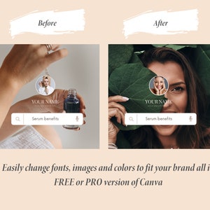 May include: Before and after images showing how to use Canva to create a social media post for a beauty product. The before image shows a hand holding a bottle of serum with a search bar that says "Serum benefits". The after image shows a woman with green leaves covering her face, a search bar that says "Serum benefits", and a profile picture of the woman in the top right corner.