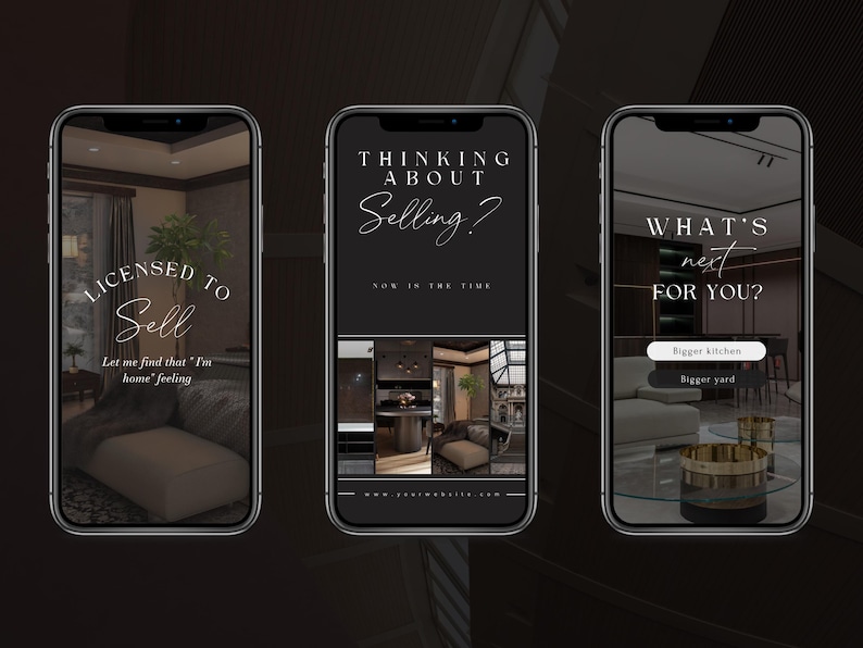 May include: Three phone screens with black backgrounds and white text. The first screen says "Licensed to Sell" with the text "Let me find that "I'm home" feeling". The second screen says "Thinking About Selling? Now is the time". The third screen says "What's next for you?" with the text "Bigger kitchen" and "Bigger yard".