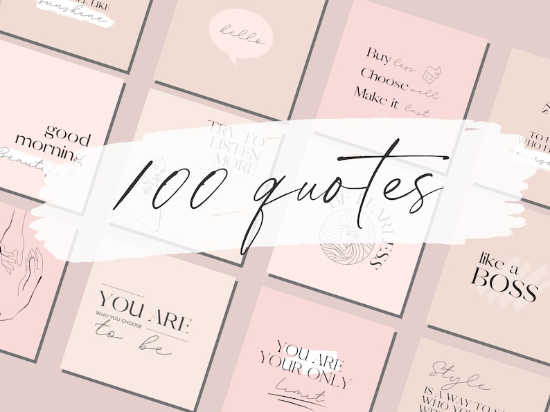 May include: A collection of 100 inspirational quotes displayed on pink and white cards with black text. The quotes include phrases like "You are your only limit", "Try to listen more", and "Buy less, choose well, make it last".