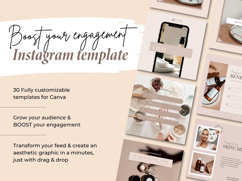 May include: A set of 30 customizable Instagram templates for Canva. The templates feature a minimalist aesthetic with a neutral color palette of beige, brown, and white. The templates include text overlays with phrases like "Boost your engagement", "Live!" and "Skincare Tips".