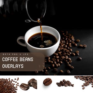Puede incluir: Una taza blanca con café que se vierte en ella, rodeada de granos de café tostados sobre una superficie negra. El texto "BOTH PNG & JPG COFFEE BEANS OVERLAYS" se muestra en un rectángulo marrón.