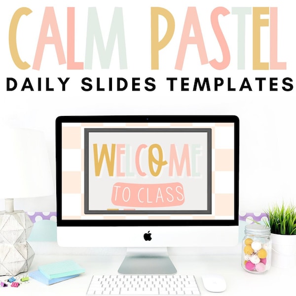 Calm Pastel Classroom Decor |  Daily Slides | Editable | *NEW
