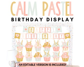 May include: A printable birthday display with a pastel color scheme. The display features a banner that says "Happy Birthday" with hearts and cupcakes with candles representing each month of the year. The text "An Editable Version is Included!" is at the bottom of the display.