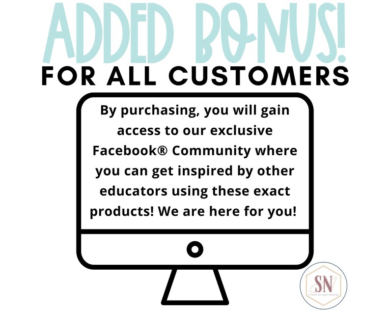 May include: White background with the text "ADDED BONUS! FOR ALL CUSTOMERS" in teal. A computer monitor graphic displays text about gaining access to a Facebook community for educators.