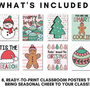 May include: Eight ready-to-print classroom posters with seasonal themes. The posters feature festive illustrations of a snowman, ornaments, a Christmas tree, a gingerbread cookie, a Santa hat, and the text "Merry & Bright", "Smart Cookie", and "Rockin' around the Christmas Tree".