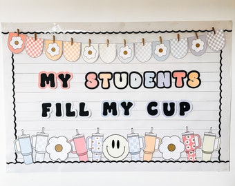 Bulletin Board Idea For The Classroom | My Students Fill My Cup Bulletin | Kindness Bulletin | Back to School Bulletin Board | Cup Bulletin