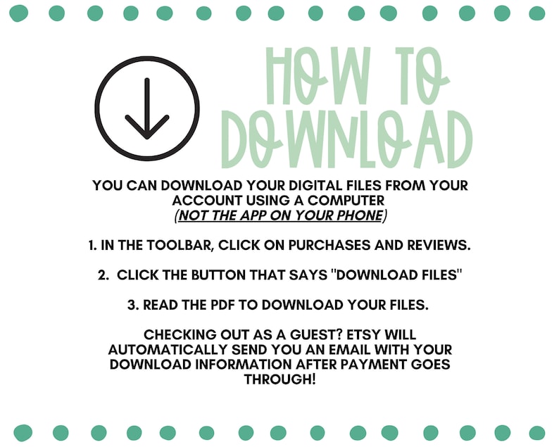 May include: White graphic with instructions on how to download digital files. The text includes steps to download files from a computer, not a phone. A black arrow in a circle points down. The text is in a handwritten style.
