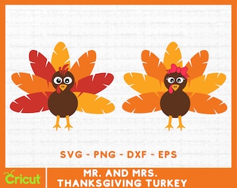 May include: A digital graphic featuring two cartoon turkeys with colorful tail feathers. One turkey has a pink bow. The image includes the text "SVG - PNG - DXF - EPS" and "MR. AND MRS. THANKSGIVING TURKEY" with a Cricut logo.