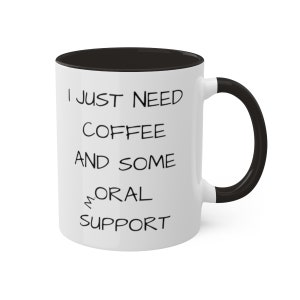 I Need Coffee And (m)Oral Support Coffee Mug, Boyfriend or Girlfriend Funny Gift, Sexy Coffee Mug, Blow Job Mug, Oral Sex Mug