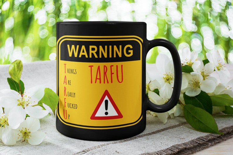 TARFU Black Coffee Mug: Funny Military Slang Veteran Gift image 1