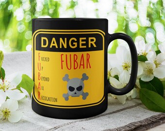 FUBAR Black Mug: Funny Military Slang Veteran Gift