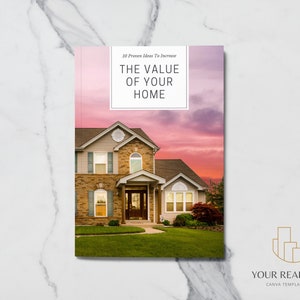 Pre-Written Lead Magnet For Real Estate Agents - 10 Proven Ways To Increase The Value of Your Home Booklet PDF Canva Template