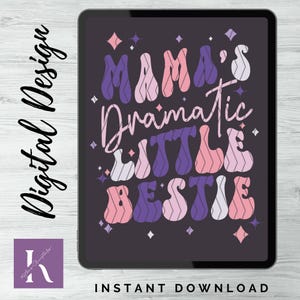 A Melhor Amiga Dramática da Mamãe PNG, Criança Louca PNG, Design DIGITAL, Mini Design da Mamãe, Design Retro