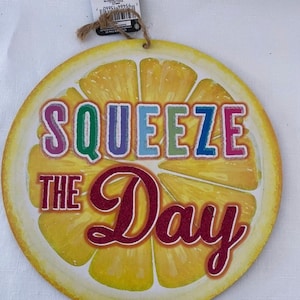 12” Round Yellow Lemon Squeeze The Day Sign for Wreaths Doors or Walls Home Decor