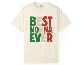 Best Nonna Ever T-Shirt for Italian Grandma Gift
