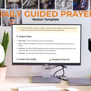 May include: A computer screen displaying a daily guided prayer template using the Notion app. The template includes a 3-step prayer process: read scripture, pray, and reflect. The screen also includes a section for Psalm 16:5 (CSB) and a section for people to pray for.